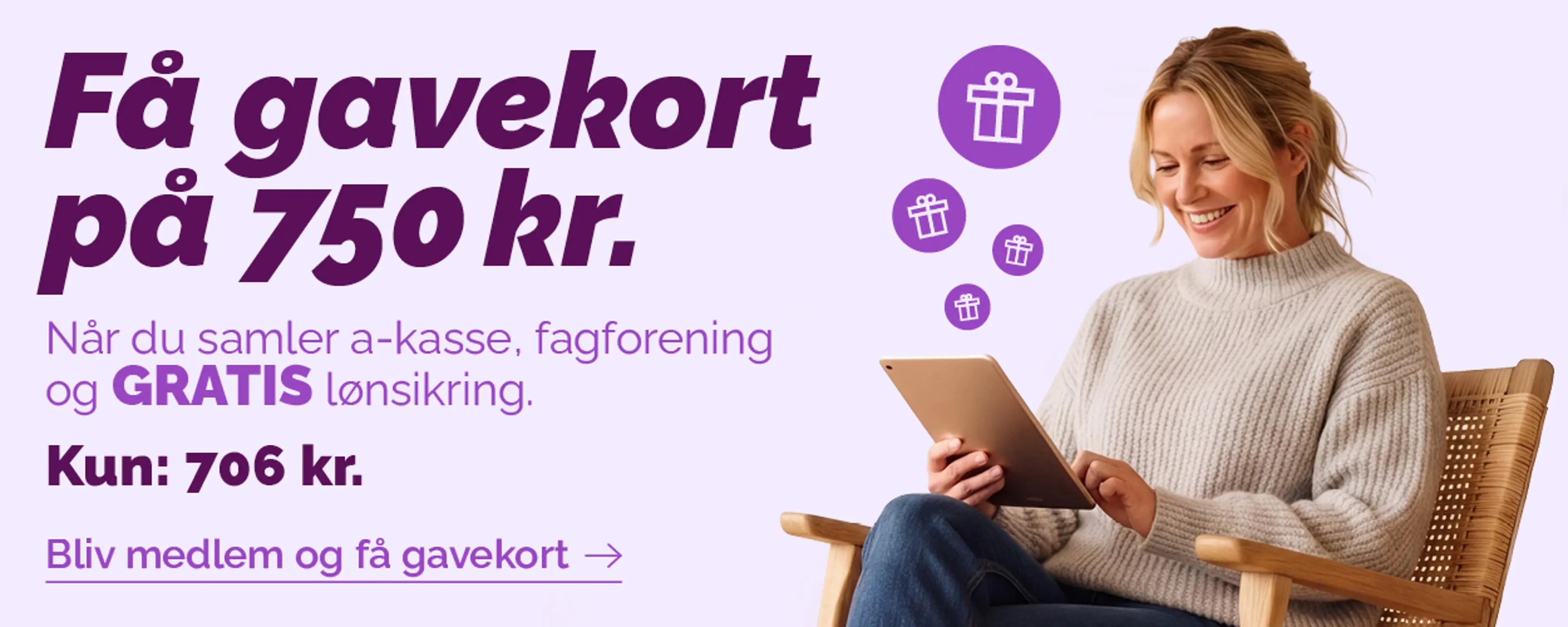 Få gavekort på 750 kr. i september når du samler a-kasse, fagforening og lønsikring